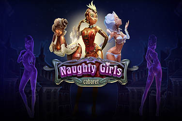NAUGHTY GIRLS CABARET